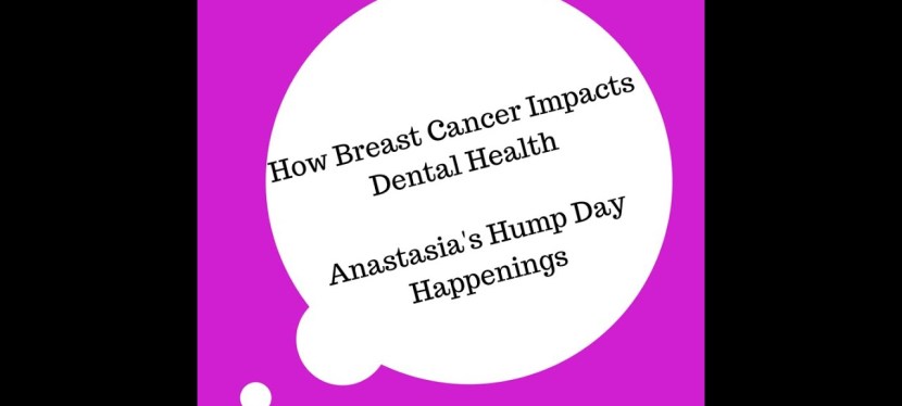 How Breast Cancer Impacts Dental&nbsp;Health