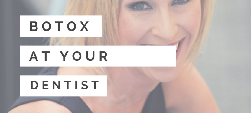 Botox Injections By Your Dentist