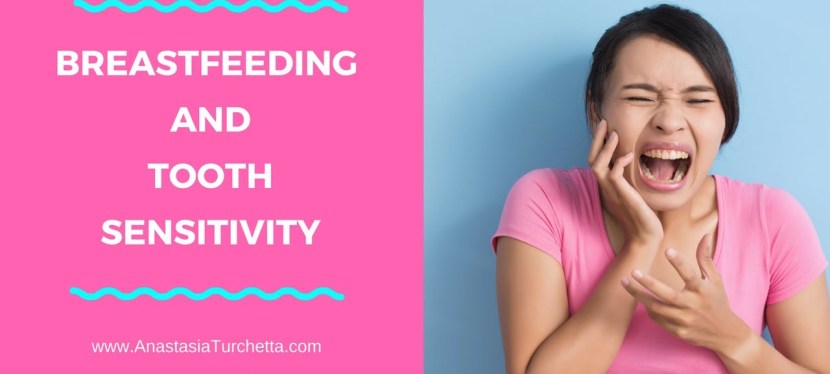 Breastfeeding &amp; Tooth&nbsp;Sensitivity