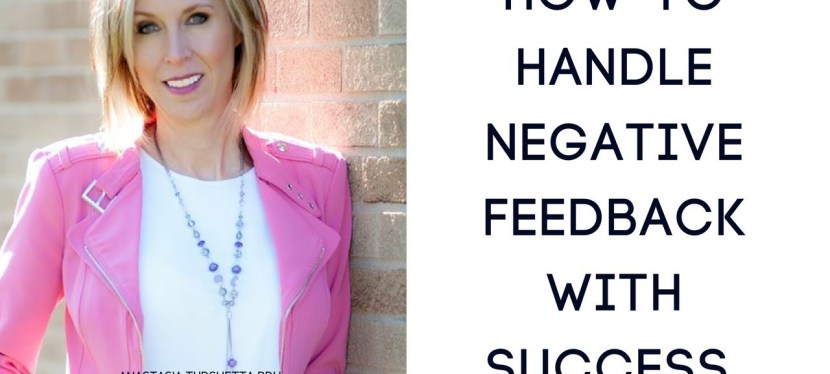 How To Handle Negative&nbsp;Feedback